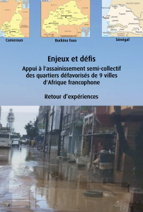Enjeux et défis : Sénégal Appui à l’assainissement semi-collectif des quartiers défavorisés de 9 villes d’Afrique francophone | Retour d’expériences